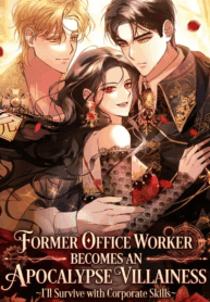 Former_Office_Worker_Becomes_an_Apocalypse_Villainess_Ill_Survive_with_Corporate_Skills